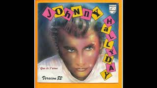 Johnny Hallyday  Que Je Taime Version82 [upl. by Llet906]