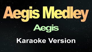 Aegis Medley  Aegis Karaoke Lyrics [upl. by Strade39]