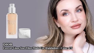 DIOR  Forever Glow Star Filter MultiUse Highlighter  Color 1N  Makeup Review amp Wear Test [upl. by Nimaynib]