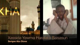 KHassida Yawma Harafata Balsasun  Serigne Abo Dione [upl. by Gwenny385]