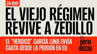 EnVivo ¬ LosPeriodistas ¬ El viejo régimen revive a Zedillo ¬ La carta de García Luna [upl. by Irec362]