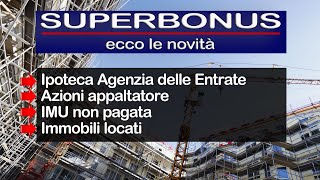 Superbonus IPOTECA Agenzia delle Entrate – IMU non pagata – immobili locati e azioni appaltatore [upl. by Elicul]