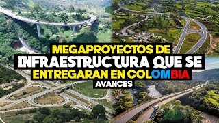 Los Futuros Megaproyectos de Infraestructura Que se Entregaran en Colombia [upl. by Moyer]