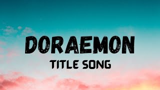 Doraemon Title Song  Lyrical Video  LyricalLyfe [upl. by Ragan]