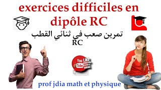 exercices corrigés difficile de dipôle RC 2BACتمرين صعب في ثنائي القطب RC [upl. by Ruskin]