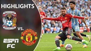 😱 ABSOLUTE THRILLER 🚨 Coventry City vs Manchester United  FA Cup Highlights  ESPN FC [upl. by Ennaimaj]