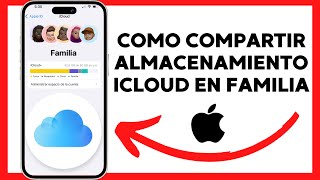 😱😉COMO COMPARTIR ALMACENAMIENTO ICLOUD EN FAMILIA😊 [upl. by Aiekal]