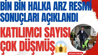 BİN BİN HALKA ARZ RESMİ SONUÇLARI AÇIKLANDI  YATIRIMCI SAYISI ÇOK DÜŞMÜŞ  NE KADAR AZ O KADAR İYİ [upl. by Sucramel673]