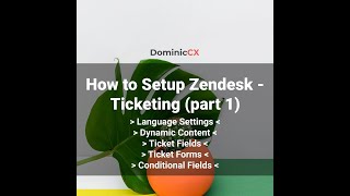 How to setup Zendesk  Ticketing part 1 [upl. by Hctim]