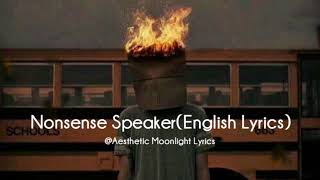 Nonsense SpeakerENGLISH LYRICSCover by Juby Phonic [upl. by Pansir659]