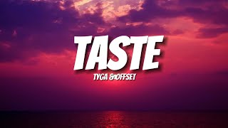 Tyga  Taste feat Offset Lyrics [upl. by Trabue]