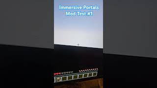 Immersive Portals Mod Test 1 [upl. by Tdnerb]