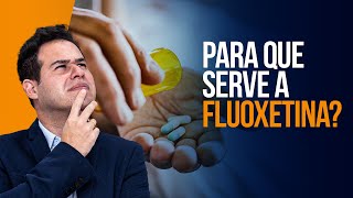 Para Que Serve A Fluoxetina [upl. by Eical]