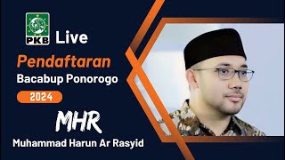 LIVE PENDAFTARAN BACABUP PONOROGO 2024 MHR MUHAMMAD HARUN ARRASYID [upl. by Annuahsal30]