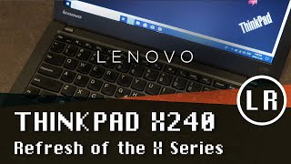 Lenovo ThinkPad X240 Refresh of the X Series [upl. by Northrup]