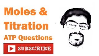 1Moles amp Titration  ATP Questions Find Water of Crystallization s12qp41 [upl. by Eiclek]