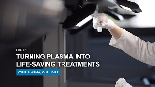 PART 1 💉 MINIDOC  «Turning plasma into lifesaving treatments» [upl. by Ahsiyk274]