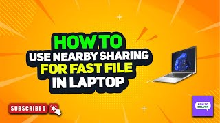 How to use nearby sharing for fast file in laptop 2024 [upl. by Constance875]