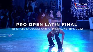 PRO OPEN LATIN FINAL  TRISTATE DANCESPORT CHAMPIONSHIPS 2022 [upl. by Eednim]