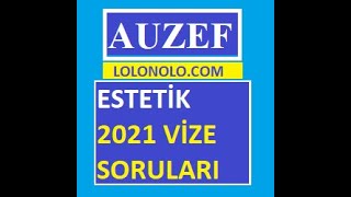 Estetik 2021 Vize Soruları [upl. by Alyakim]