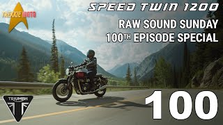 Triumph Speed Twin 1200  Raw Sound Sunday 100th Episode [upl. by Atenahs]