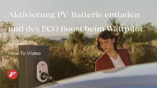 HowTo Video Aktivierung PVBatterie entladen und des ECO Boost beim Wattpilot [upl. by Sheaff145]