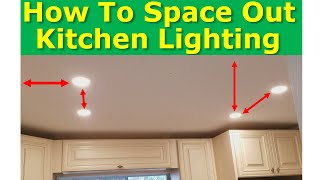 Kitchen Light Spacing Best Practices How to Properly Space Ceiling Lights [upl. by Eniron988]