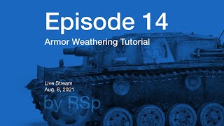 Ep 14  Armor Weathering Howto [upl. by Aia]