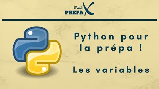 Python pour la prépa   Les variables [upl. by Niboc]