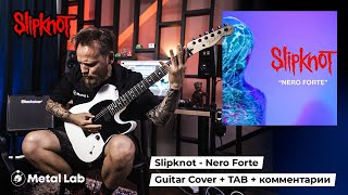 Slipknot Nero Forte  GUITAR COVER TAB комментарии [upl. by Kcirdle]