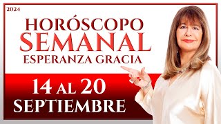 HORÓSCOPO DEL 14 AL 20 DE SEPTIEMBRE 2024  ESPERANZA GRACIA [upl. by Weiss]