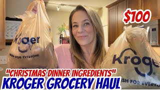 KROGER GROCERY HAUL  CHRISTMAS DINNER INGREDIENTS  100 [upl. by Iilek]