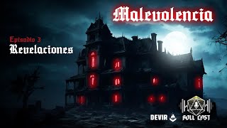 Malevolencia Episodio 3 Revelaciones  Live Cast [upl. by Naerol]