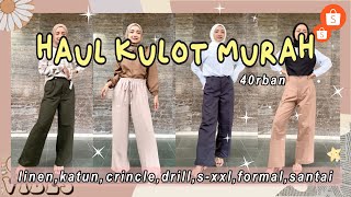 SHOPEE HAUL CELANA KULOT HIGHWAIST LINEN KATUN CRINCLE HARGA 40RBAN AJA MURAH BAGUS BANGET [upl. by Cis]