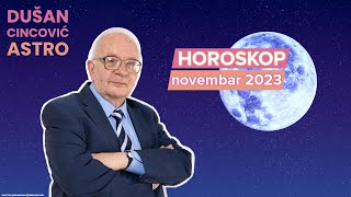 Horoskop za novembar 2023  Dušan Cincović Astro [upl. by Oiziruam980]