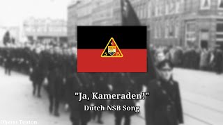 Ja Kameraden  Dutch NSB Song [upl. by Aohsoj193]