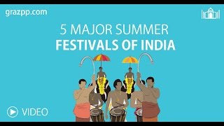 5 MAJOR SUMMER FESTIVALS OF INDIA [upl. by Gariepy]