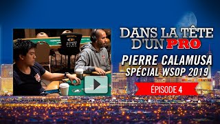 Dans la Tête dun Pro  Pierre Calamusa aux WSOP 2019 4 [upl. by Alves757]