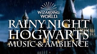 Harry Potter Music amp Ambience  Rainy Night at Hogwarts [upl. by Evey]