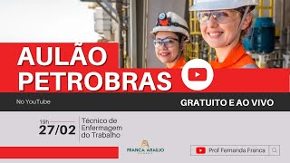 AULÃO PETROBRAS TÉCNICO DE ENFERMAGEM DO TRABALHO [upl. by Free]