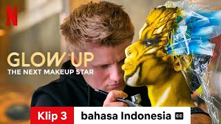 Glow Up Season 4 Klip 3 dengan subtitle  Trailer bahasa Indonesia  Netflix [upl. by Grimonia453]