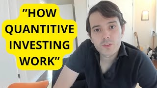 Martin Shkreli Explains How Quantitive Investing Is Done [upl. by Birchard]