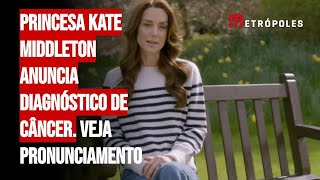 Veja pronunciamento de princesa Kate Middleton anunciando diagnóstico de câncer [upl. by Valtin]