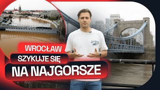 WROCŁAW SZYKUJE SIĘ NA POWÓDŹ FALA KULMINACYJNA NADCIĄGA [upl. by Ymarej]