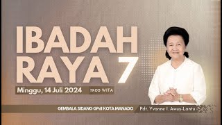 IBADAH RAYA KE  7 GPdI SAM RATULANGI 38 MANADO  MINGGU 14 JULY 2024 [upl. by Eerpud]