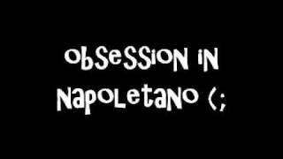 Obsession in Napoletano [upl. by Naanac]