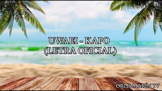 UWAEI  Flaca vos sos hermosa  KAPO LetraLyrics [upl. by Kirbie]