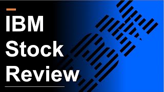 IBM Stock Review  Finally a Turnaround [upl. by Ylenaj616]