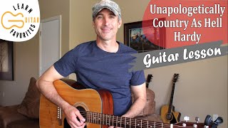 Unapologetically Country As Hell  Hardy  Guitar Lesson  Tutorial [upl. by Airotcivairam]