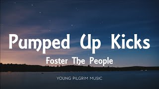 Foster The People  Pumped Up Kicks Lyrics [upl. by Hoskinson326]